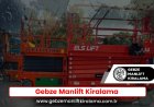 Gebze Manlift Kiralama