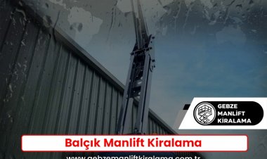Balçık Manlift Kiralama