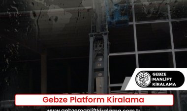Gebze Platform Kiralama