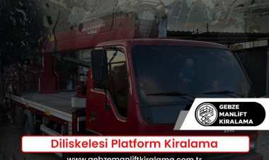 Diliskelesi Platform Kiralama