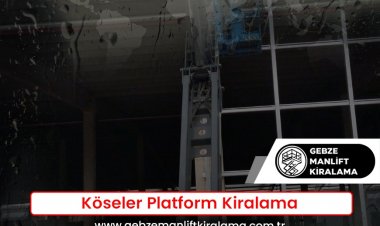 Köseler Platform Kiralama