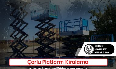 Çorlu Platform Kiralama