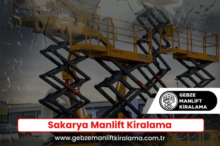 Sakarya Manlift Kiralama