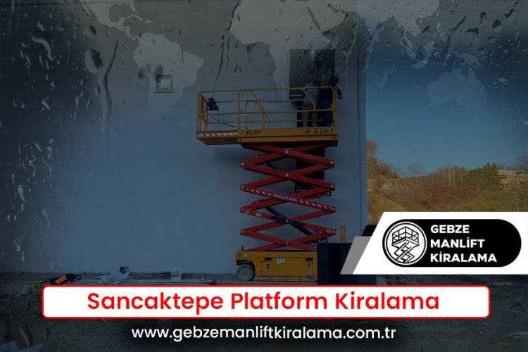 Sancaktepe Platform Kiralama