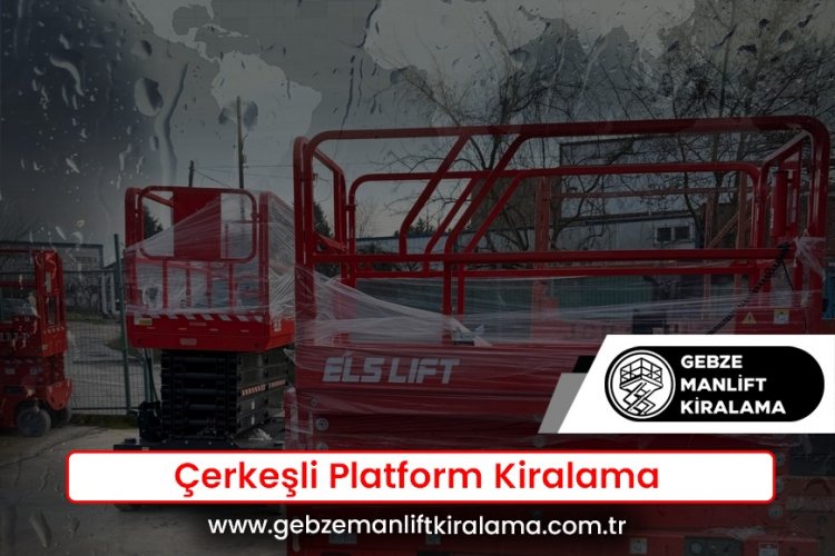 Çerkeşli Platform Kiralama
