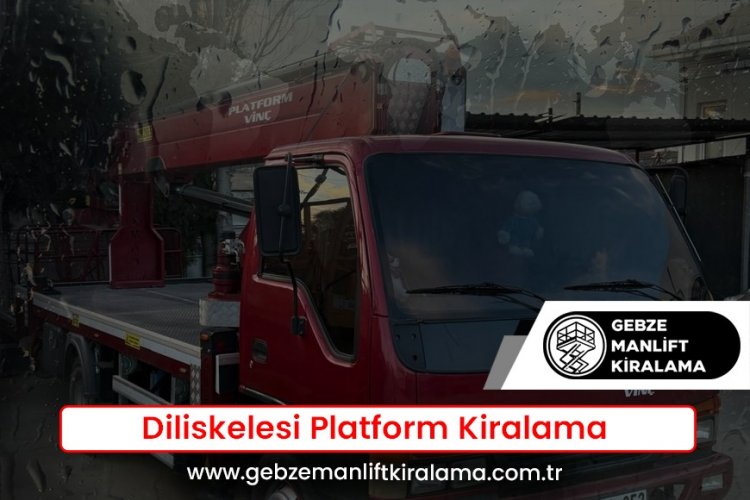 Diliskelesi Platform Kiralama